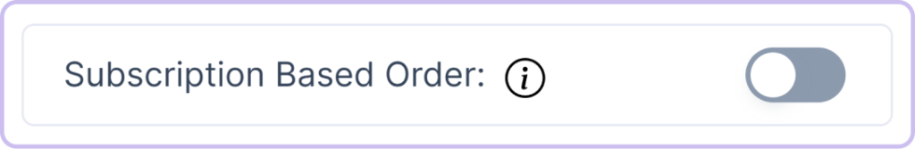subscription order model for customers